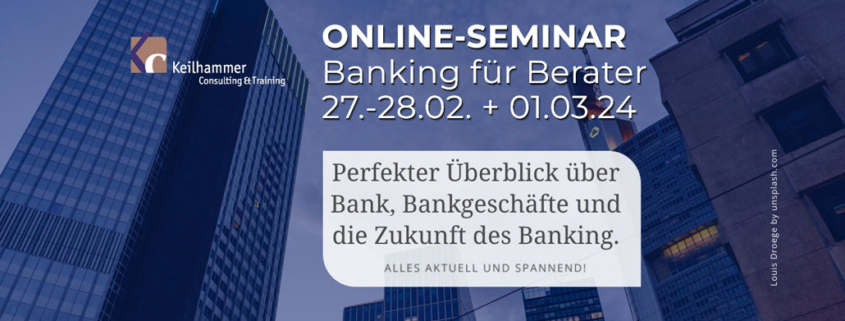 Online-Seminar Banking für Berater Februar 2024 jetzt buchen